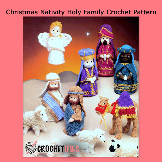 Christmas Nativity Holy Family Crochet Pattern - Crochetifies™